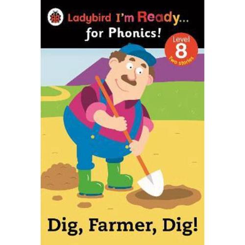 Ladybird I&apos;m ready for Phonics Lvl 8 Dig, farmer dig! cover
